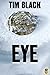 Eye by Tim Black Eye by Tim Black