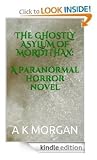 The Ghostly Asylum of Mordithax The Ghostly Asylum of Mordithax