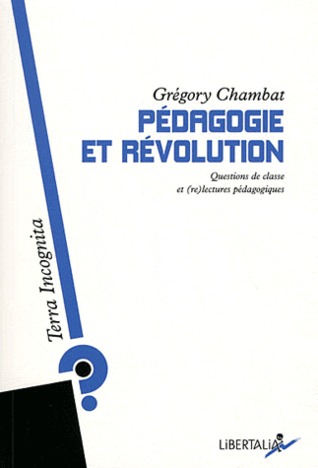 Pédagogie et révolution: Questions de classe et (re)lectures pédagogiques