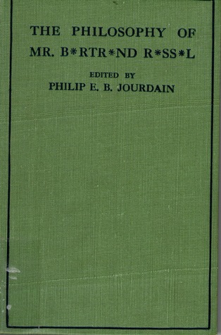 The Philosophy of Mr. B*rtr*nd R*ss*ll: With an Appendix of Leading Passages from Certain Other Works. (Hardcover)