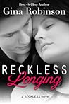 Reckless Longing by Gina Robinson