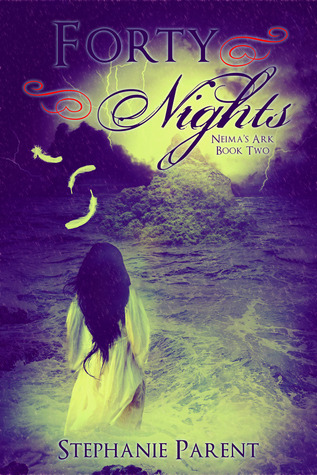 Forty Nights (Neima's Ark, #2)