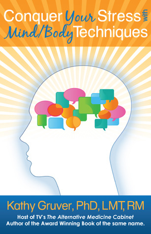 Conquer Your Stress with Mind/Body Techniques