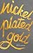 Nickel Plated Gold by Brian Bieber