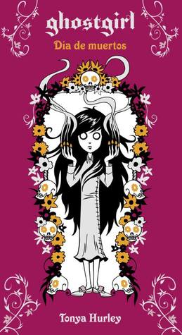 Día de muertos (Ghostgirl, #3.6)
