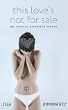 This Love's Not for Sale by Ella Dominguez