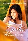 Zgoda na szczęście by Anna Ficner-Ogonowska