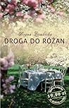 Droga do Różan (Różany, #1) Droga do Różan (Różany, #1)