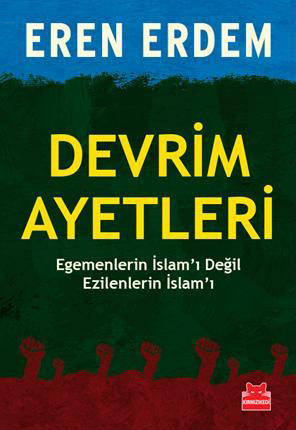 Devrim Ayetleri - Egemenlerin İslam'ı Değil Ezilenlerin İslam'ı