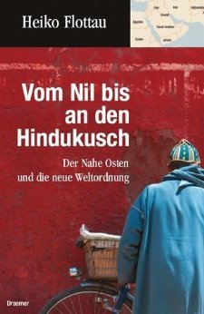 Vom Nil bis an den Hindukusch.
