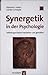 Synergetik in der Psychologie: Selbstorganisation verstehen und gestalten
