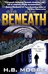 Beneath by H.B. Moore