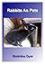 Rabbits As Pets (Mad On Ani...