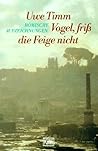 Vogel, friß die Feige nicht: Römische Aufzeichnungen