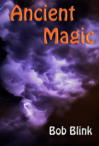 Ancient Magic (Ancient Magic Saga, #1)