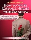How to Write Romance Heroes with Sex Appeal