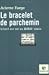 Le bracelet de Parchemin: L...