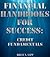 Financial Handbooks For Success: Credit Fundamentals