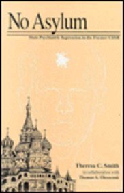 No Asylum: State Psychiatric Repression In the Former USSR