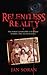Relentless Reality: One woman's account of life in the shadow of murder, abuse and abandonment