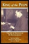"King Of The Pulps": The Life & Writings Of H. Bedford Jones "King Of The Pulps": The Life & Writings Of H. Bedford Jones