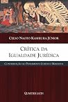 Crítica da Igualdade Jurídica Contribuição ao Pensamento Jurídico Marxista
