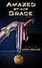 Amazed By Her Grace (Amazed By Her Grace, #1)