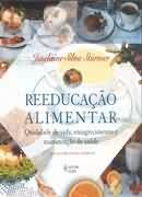 Reeducação Alimentar - Qualidade de vida: emagrecimento e manutenção da saúde
