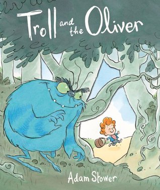 Troll and the Oliver (Hardcover)