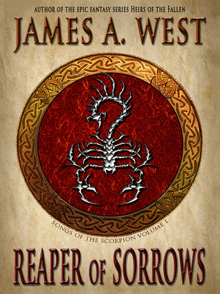 Reaper of Sorrows (Songs of the Scorpion, #1)