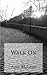 Walk On
