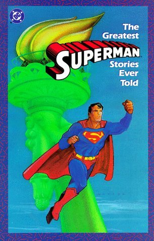 The Greatest Superman Stories Ever Told (Paperback)