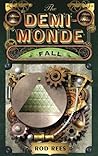 The Demi-Monde: Fall (The Demi-Monde Saga, #4)