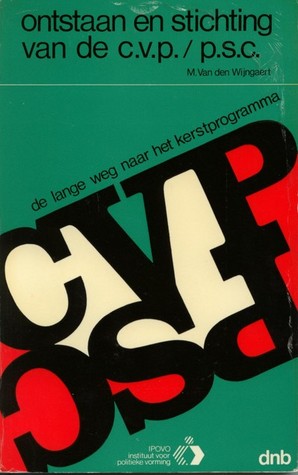 Ontstaan En Stichting Van De C.V.P.-PS.C.: De Lange Weg Naar Het Kerstprogramma
