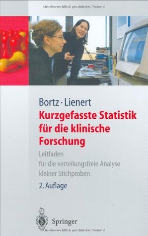 Kurzgefasste Statistik für die klinische Forschung: Leitfaden für die verteilungsfreie Analyse kleiner Stichproben