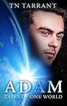 Adam: Tales of One World