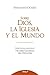 Sobre Dios, la Iglesia y el...