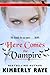 Here Comes the Vampire by Kimberly Raye