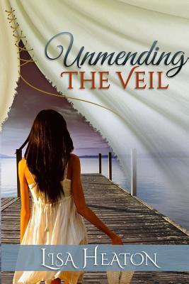 Unmending the Veil (Kindle Edition)