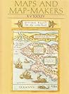 Maps and Map-Makers by Ronald Vere Tooley