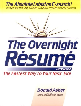 The Overnight Resume: The Fastest Way to Your Next Job!