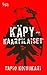 Käpykaartilaiset by Tapio Koivukari