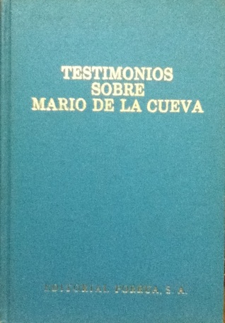 Testimonios sobre Mario de la Cueva
