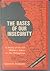 The Bases of Our Insecurity (A Study of the US Military Bases in the Philippines)