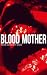 Blood Mother by Aubrey Wood