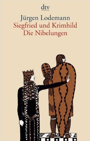 Siegfried und Krimhild. Die Nibelungen (Paperback)