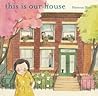 This Is Our House by Hyewon Yum