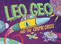 Leo Geo and the Cosmic Crisis