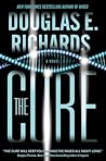 The Cure by Douglas E. Richards