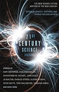 21st Century Science Fiction: The New Science Fiction Writers of the New Century